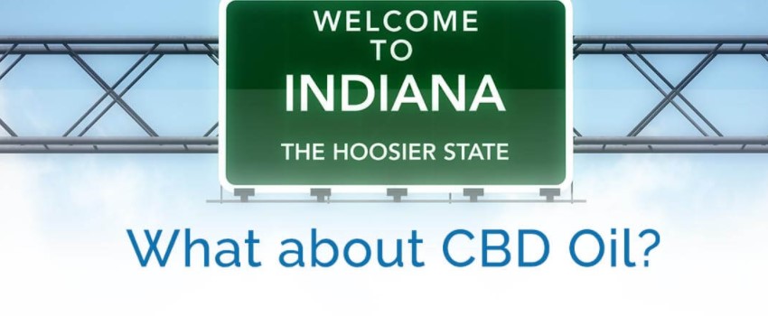 Is Indiana Going to Unconditionally Legalize CBD Oil